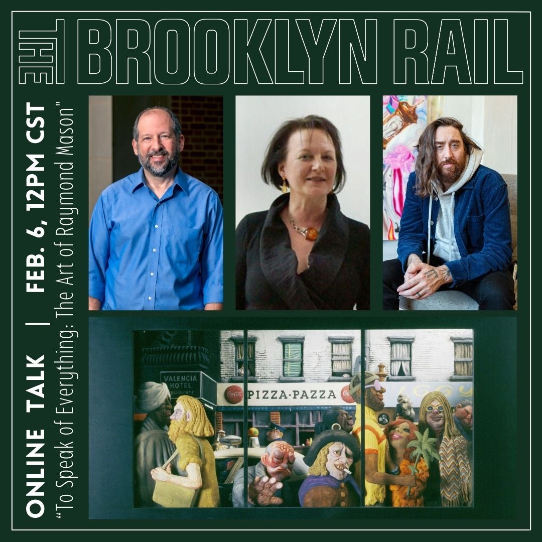 The Brooklyn Rail | Raymond Mason Online Talk
