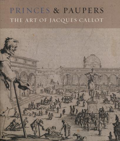 "Princes and Paupers: The Art of Jacques Callot" Book Cover